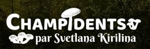 Les Champidents par Svetlana Kirilina
