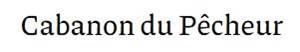 Le cabanon du pêcheur