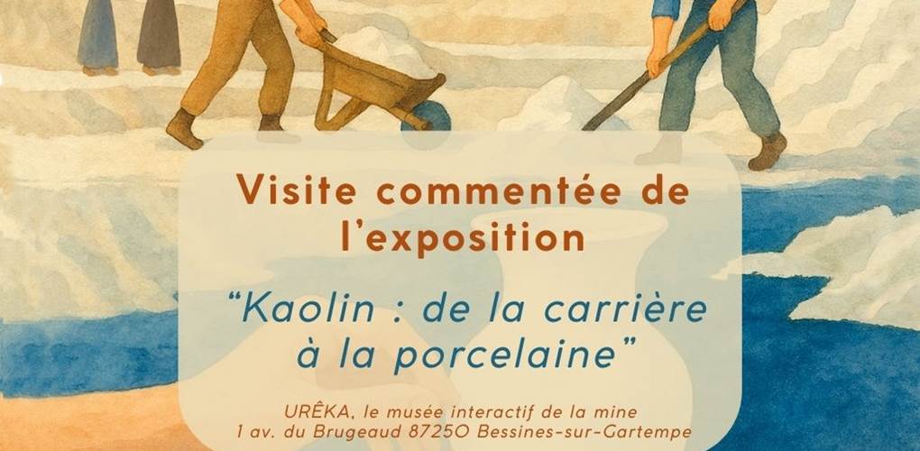 visite-commentee-kaolin-ureka-musee-haute-vienne-sirtaqui