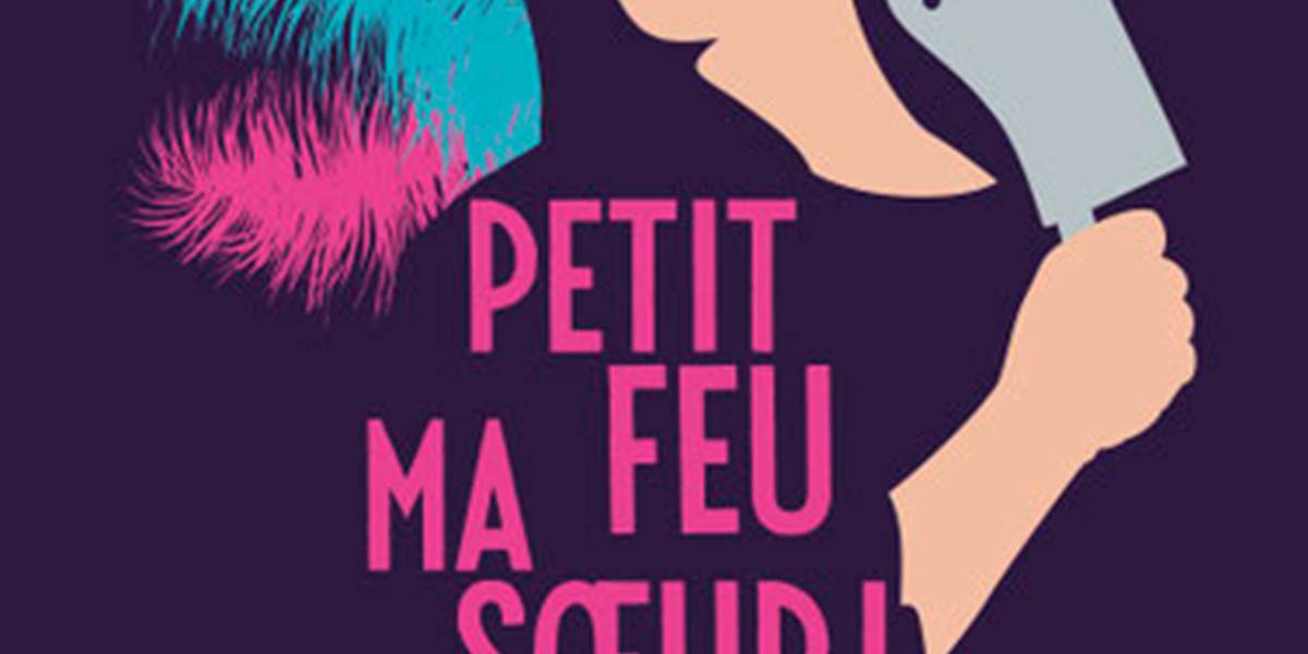 Affiche "Petit feu, ma sœur !"