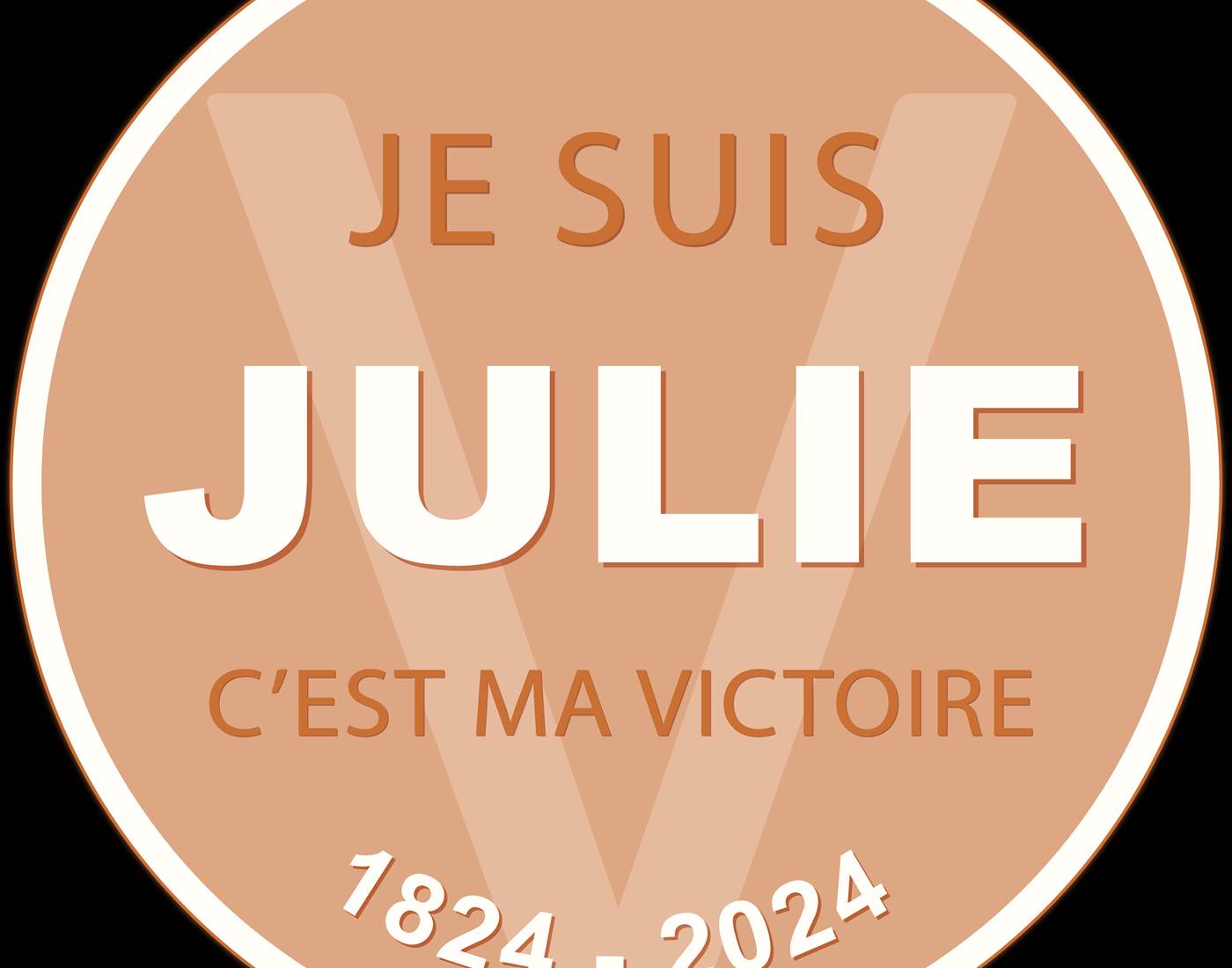 Je suis JULIE, c'est ma VICTOIRE