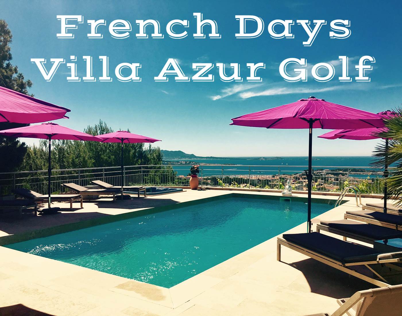 Promotion french Days Villa Azur Golf Bandol