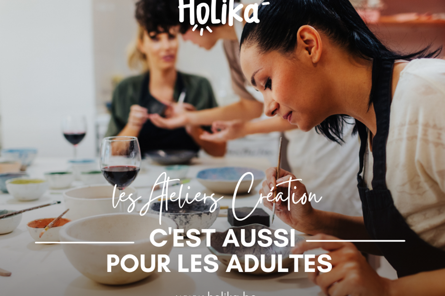 " les Ateliers Création " Holika ce n'est pas que pour les enfants!