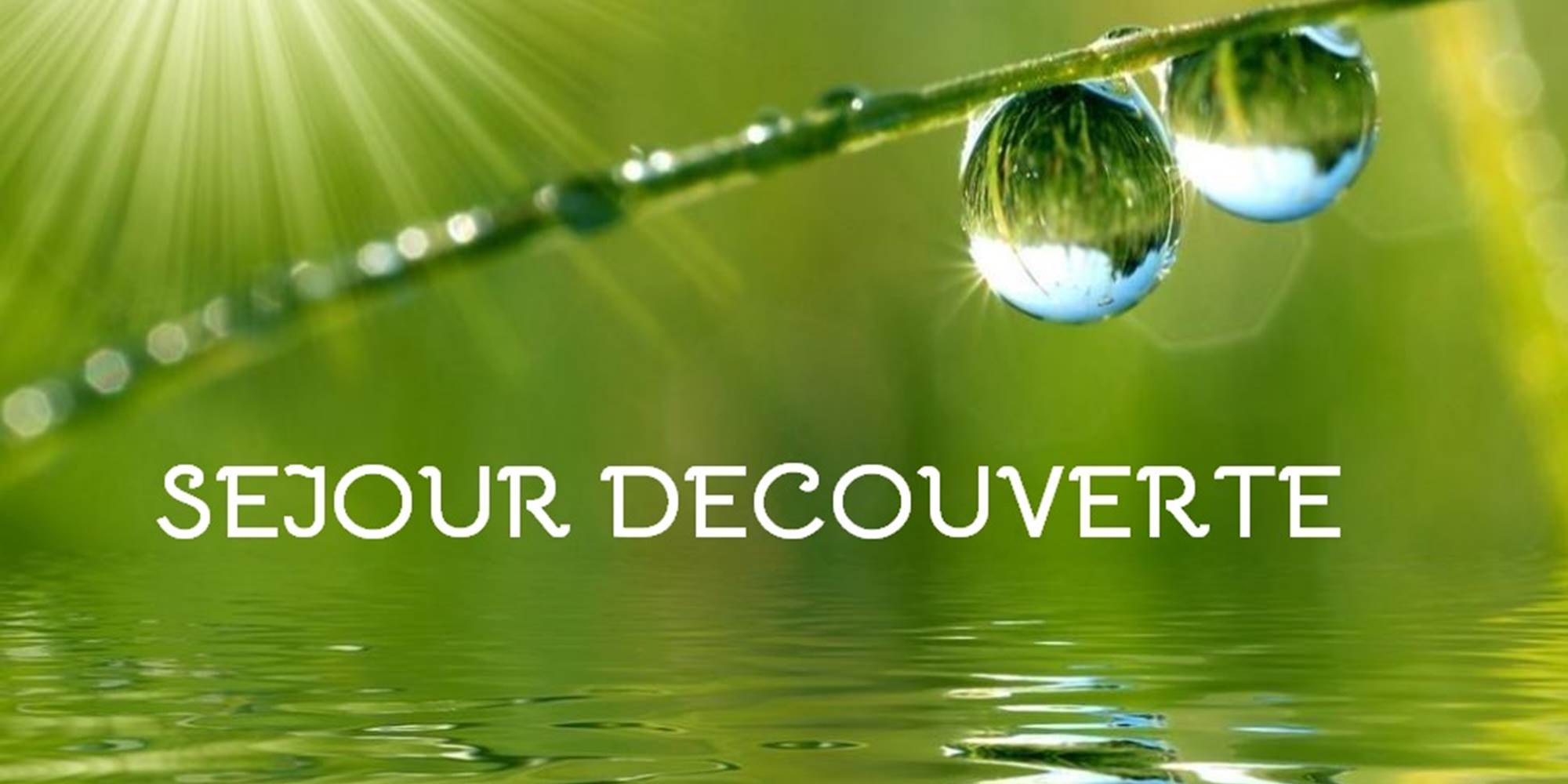 sejour decouverte