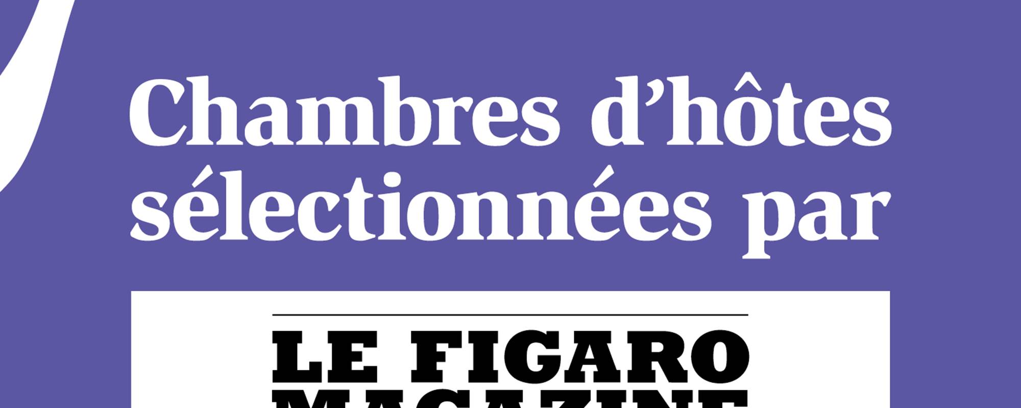 Vitrophanie Chambres d'hôtes Figaro Magazine 2022