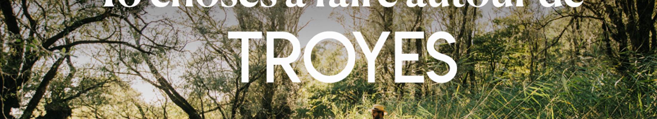 16-choses-a-faire-autour-troyes