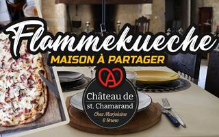 Chateau de Saint Chamarand - flammekueche