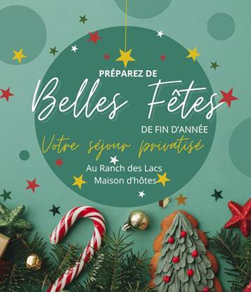 Le bonheur existe encore, il est ici au Le Ranch des Lacs Maison d'hôtes Noël Nouvel An