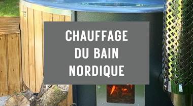 Chauffage du bain nordique