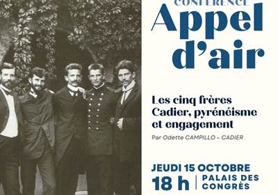 Conférence Appel d'Air n°8 I Les cinq frères Cadier, pyrénéisme et engagement