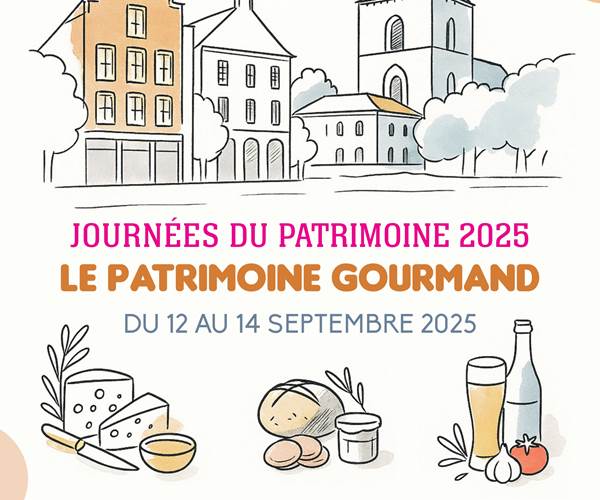 Journées du Patrimoine 2025  "Le Patrimoine Gourmand"