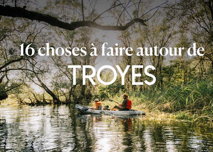 16-choses-a-faire-autour-troyes