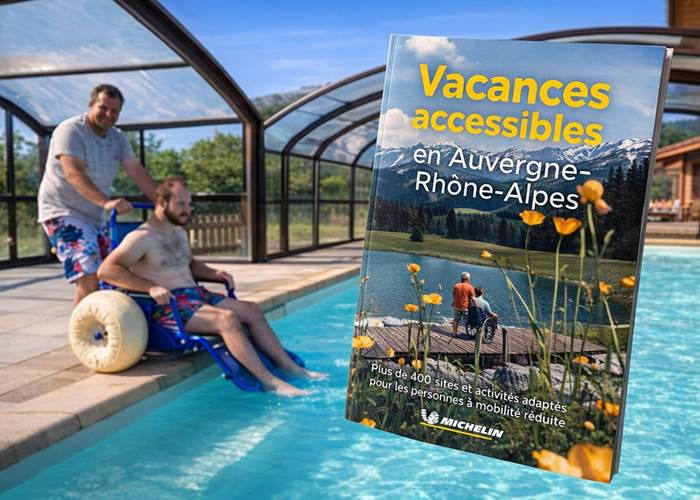 Guide Michelin Travel Partner Vacances accessibles en Auvergne Rhône-Alpes