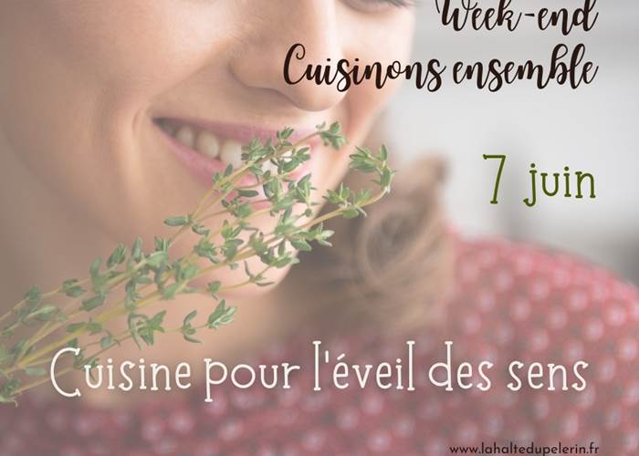 Week-end Cuisinons Ensemble l'Eveil des Sens