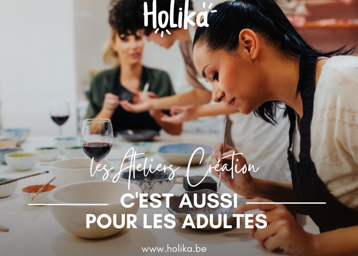 " les Ateliers Création " Holika ce n'est pas que pour les enfants!