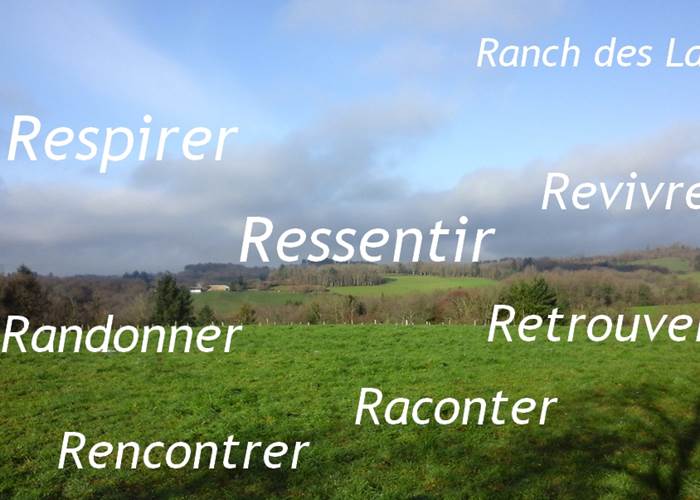 respirer ressentir randonner revivre retrouver rencontrer au Ranch des Lacs Auberge au Coeur du Limousin