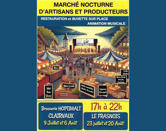 Marché nocturne d'artisans et producteurs Clairvaux les lacs et le Franois