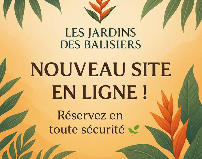 Annonce tropicale des Jardins des Balisiers à Sainte-Anne en Guadeloupe : lancement du nouveau site internet avec réservation en ligne sécurisée. Gîtes écoresponsables, jardin tropical, ambiance chaleureuse et logo balisier sur fond exotique.