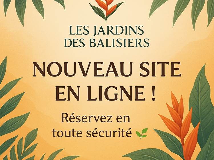 Annonce tropicale des Jardins des Balisiers à Sainte-Anne en Guadeloupe : lancement du nouveau site internet avec réservation en ligne sécurisée. Gîtes écoresponsables, jardin tropical, ambiance chaleureuse et logo balisier sur fond exotique.