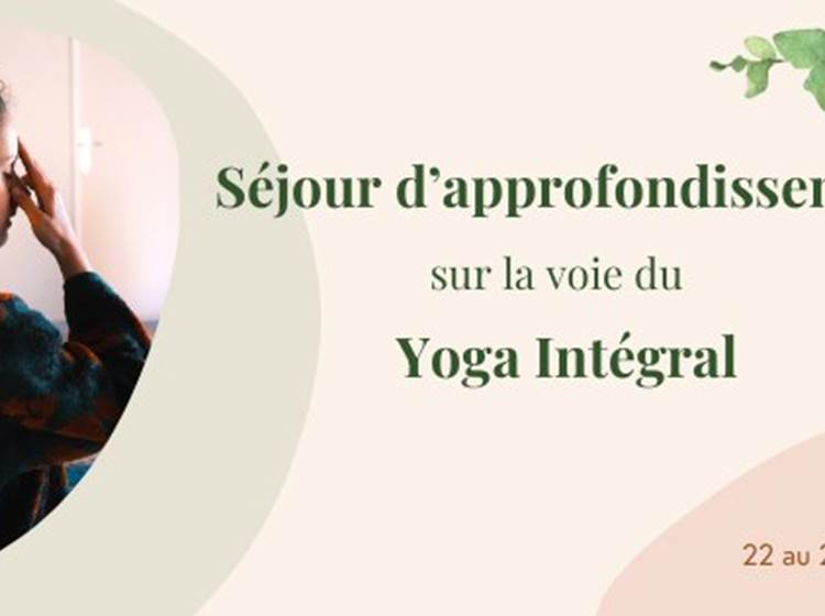 stage d'approfondissement sur la voie du yoga intégral