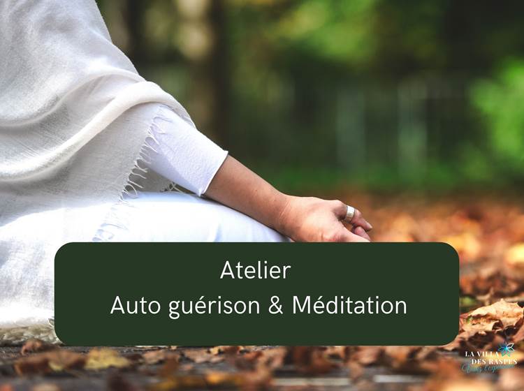 Atelier Auto guérison et Meditation