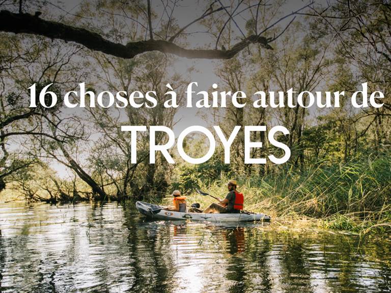 16-choses-a-faire-autour-troyes