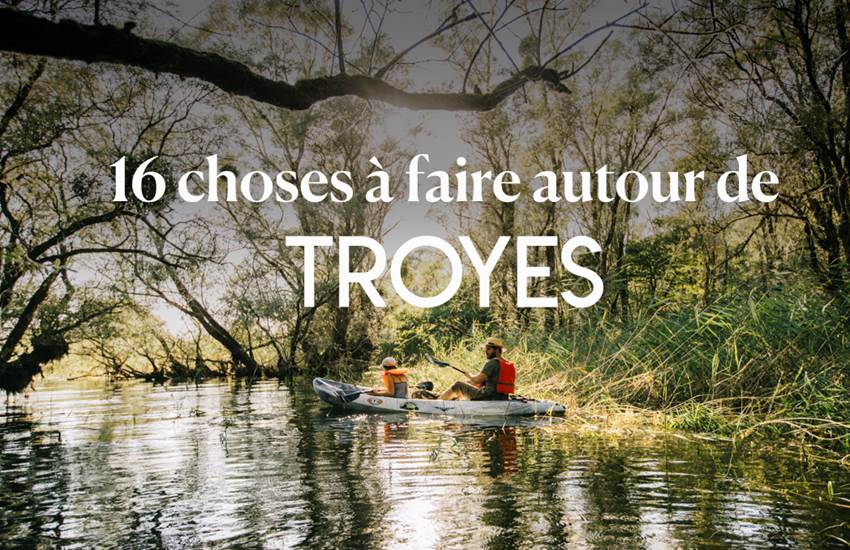 16-choses-a-faire-autour-troyes-photo-page