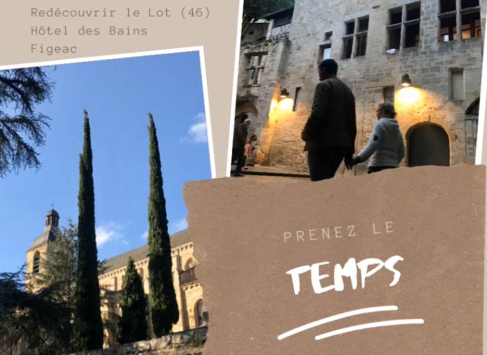 Prendre le temps de découvrir Figeac Lot
